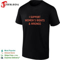 I Support Women’s Rights and Wrongs feminist Unisex