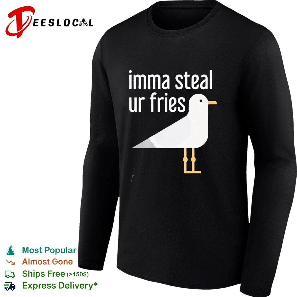 Imma Steal Ur Fries Seagull funny bird Unisex