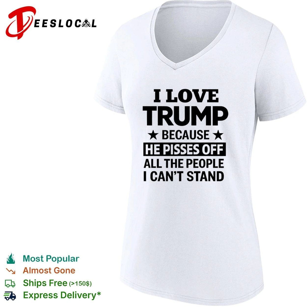 I Love Trump Because He Pisses Off All the People I Can’t Stand Unisex