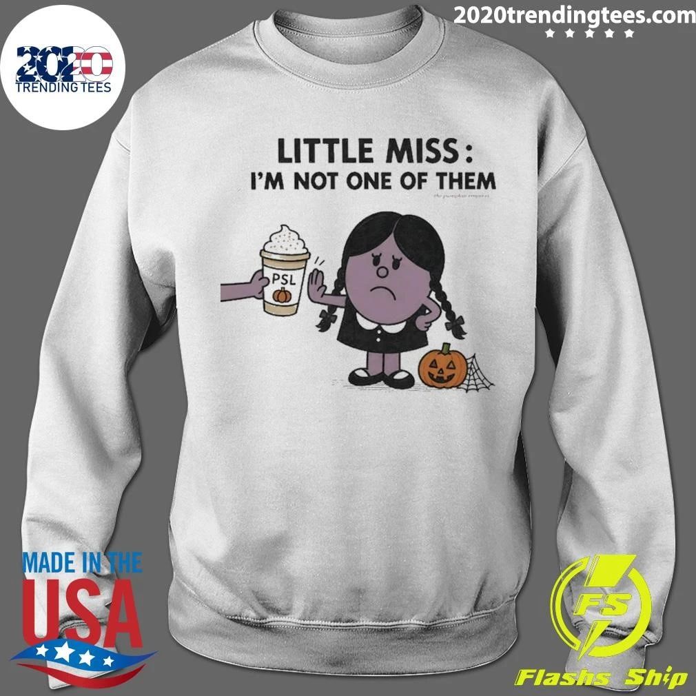 Little Miss I’m Not One Of Them Shirt