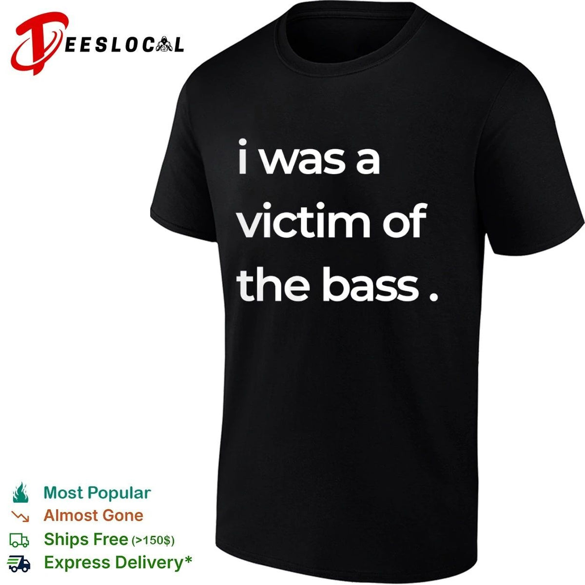 I Was a Victim of the Bass music lover Unisex