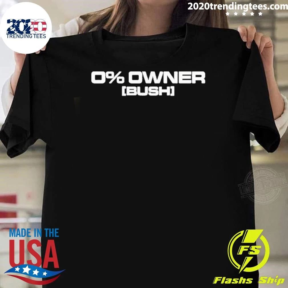 0% Owners Bush Tee Shirt
