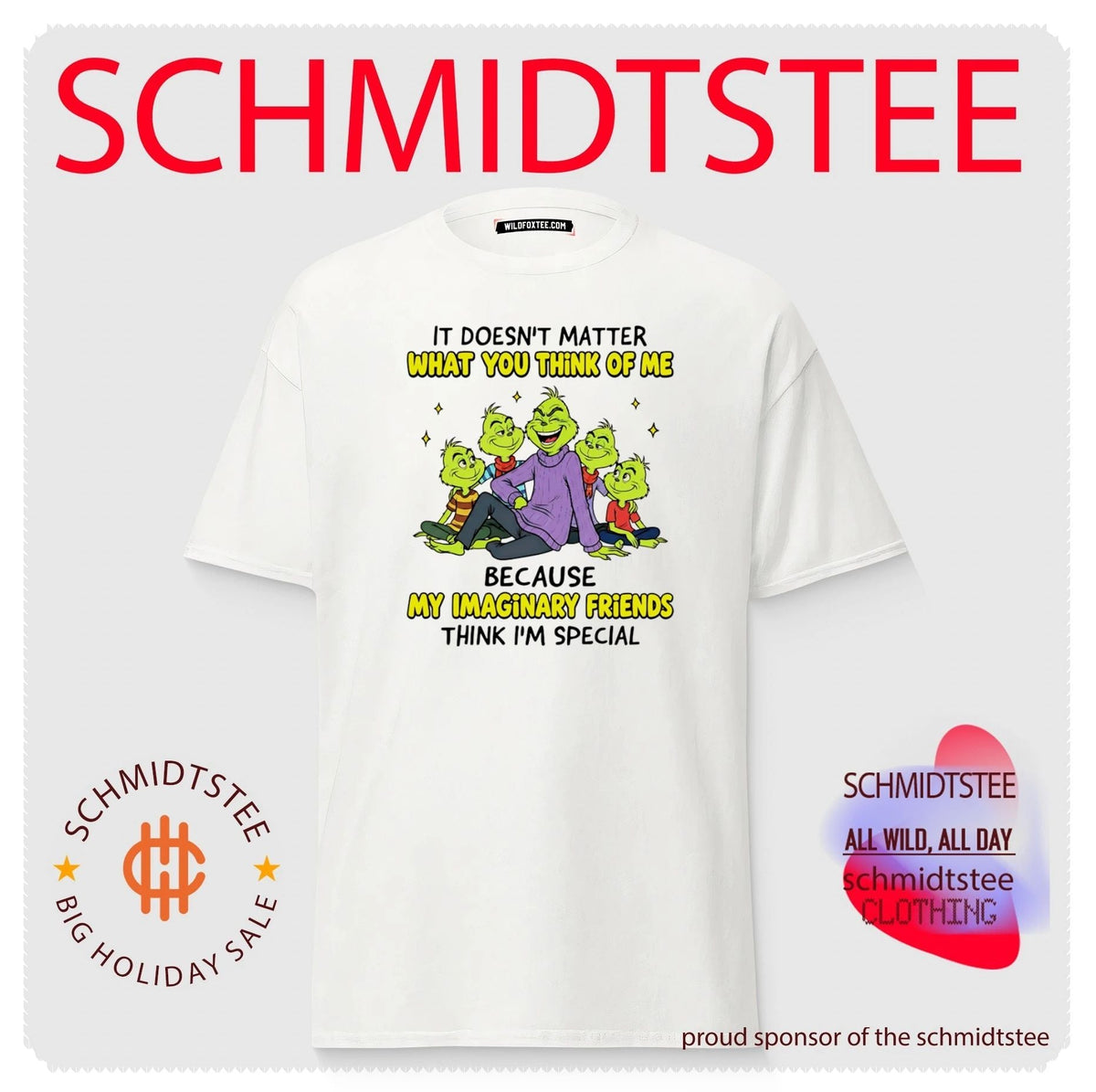 The Grinch It Doesn’t Matter What You Think of Me Imaginary Friends shirt Unisex