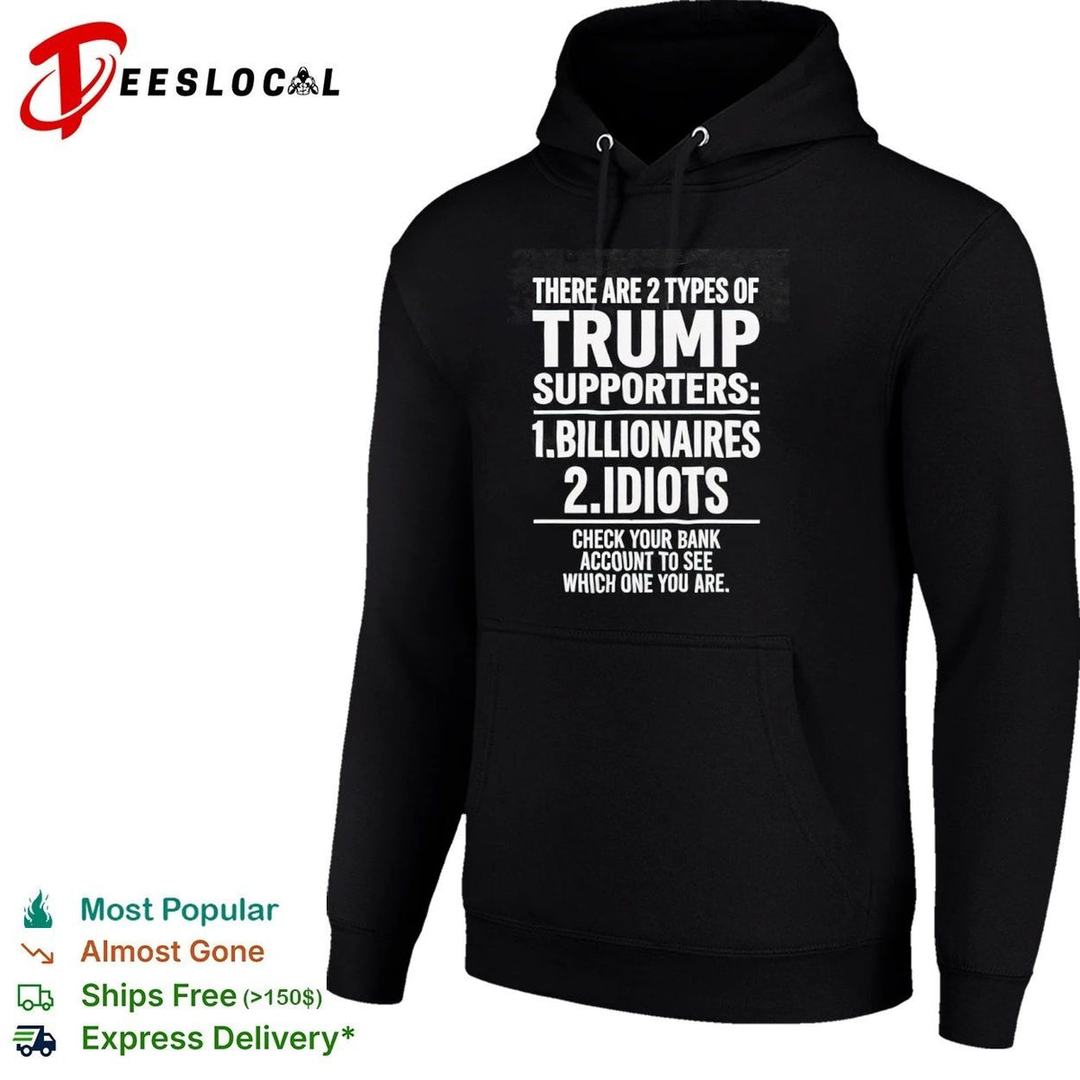 There Are 2 Types of Trump Supporters Billionaires and Idiots Unisex