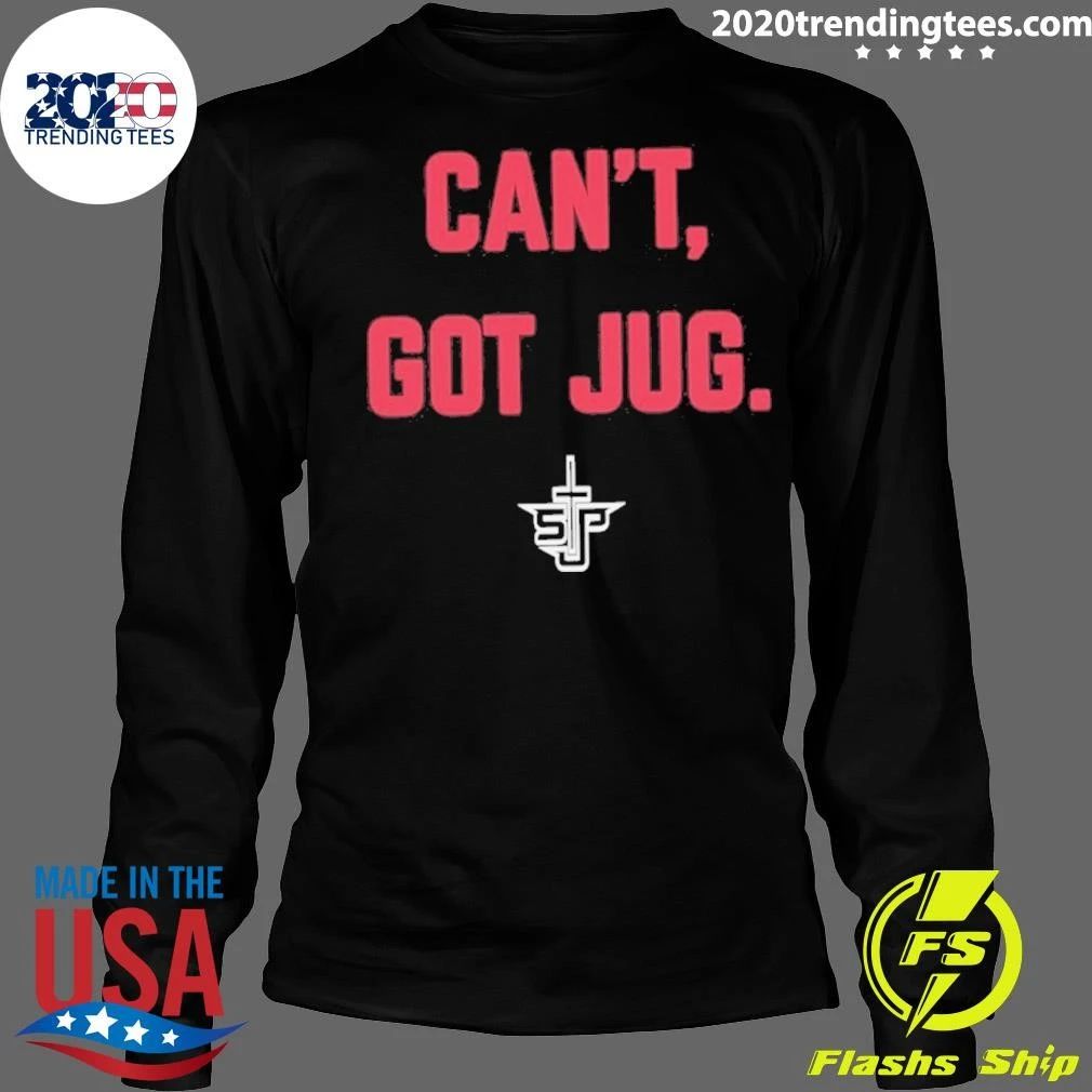 Can’t Got Jug St. Joseph’s University Shirt