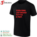 Exercising Just Enough to F=ck and Fight Fitness Gym Unisex