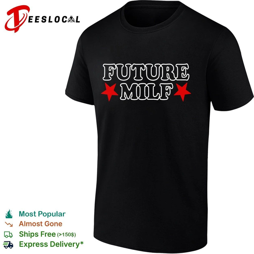 Future Milf adult humor sassy funny confident Unisex