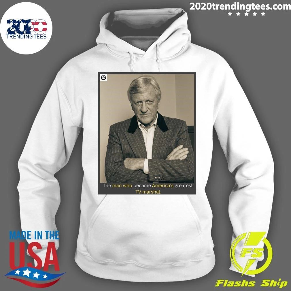 The Man Who Became America’s Greatest TV Marshal Shirt