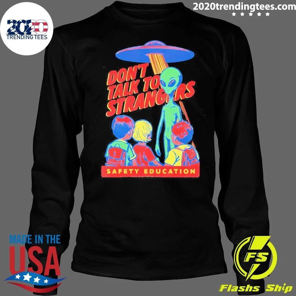 Alien Don’t Talk To Strangers Safety Education Shirt