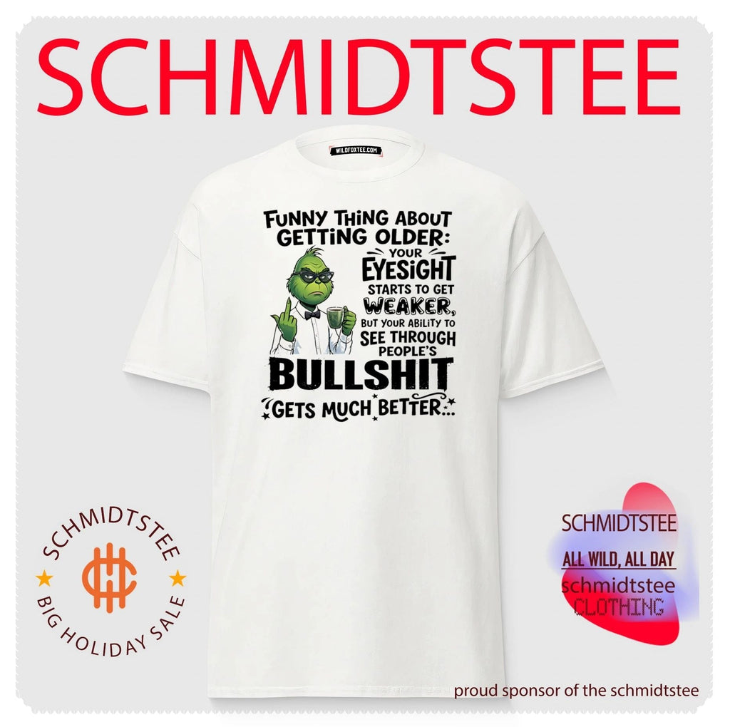 Grinch funny thing about getting older your eyesight starts to get weaker shirt Unisex