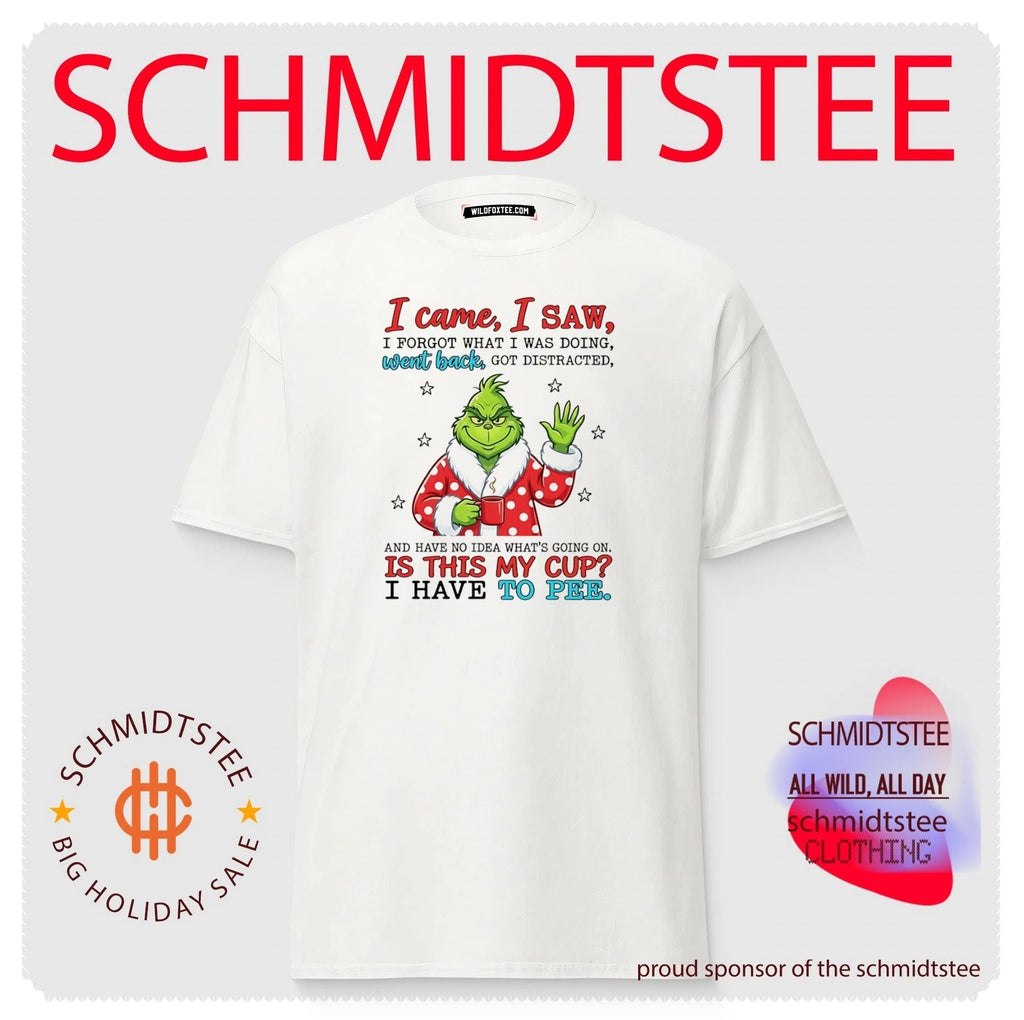 The Grinch I Came I Saw I Forgot What I Was Doing shirt Unisex