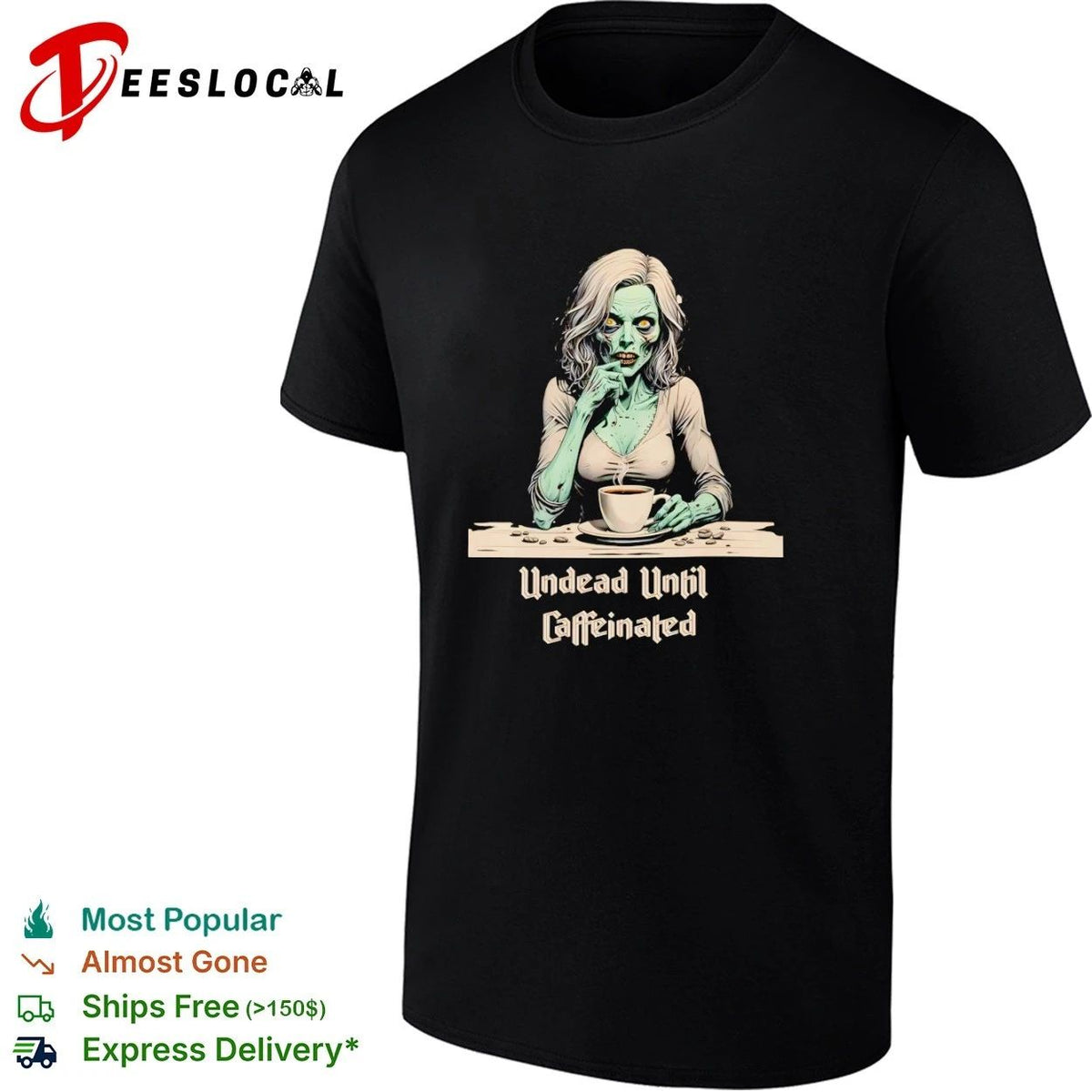 Undead Until Caffeinated Zombie Coffee Lover Unisex