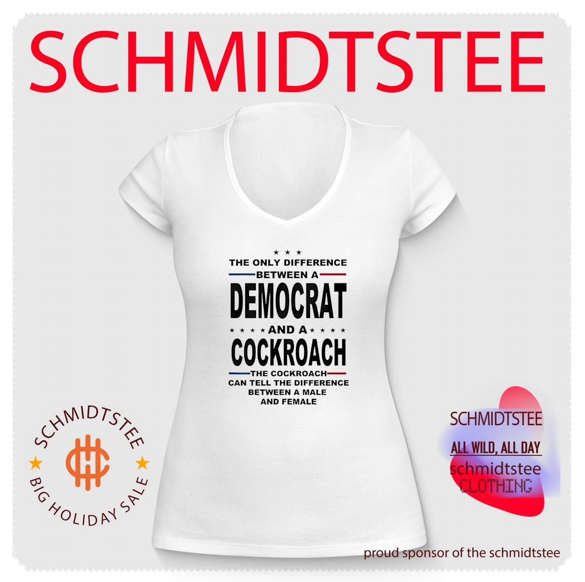 The only difference between a democrat and a cockroach the cockroach can tell the difference between a male and female shirt
