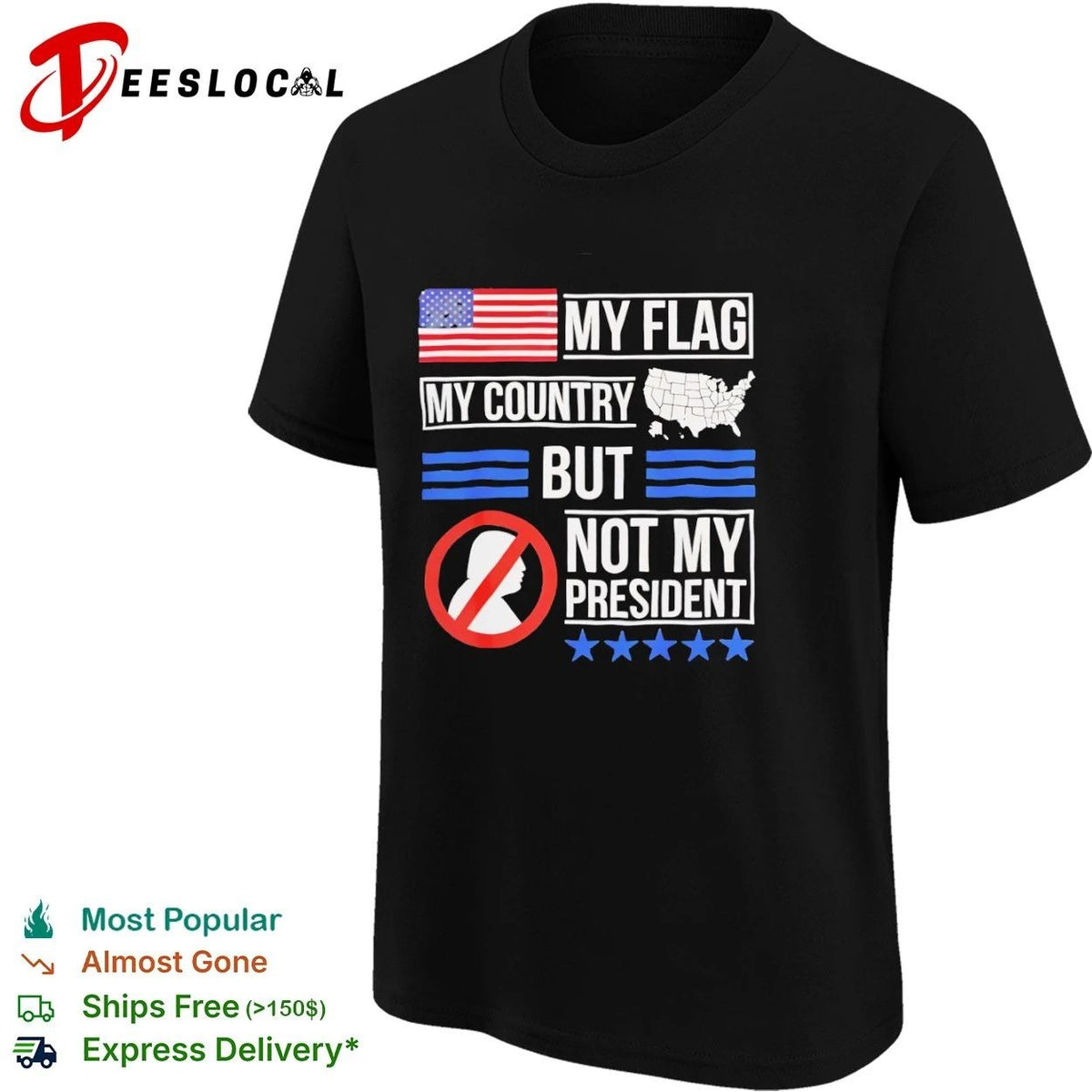 My Flag My Country but Not My President Unisex