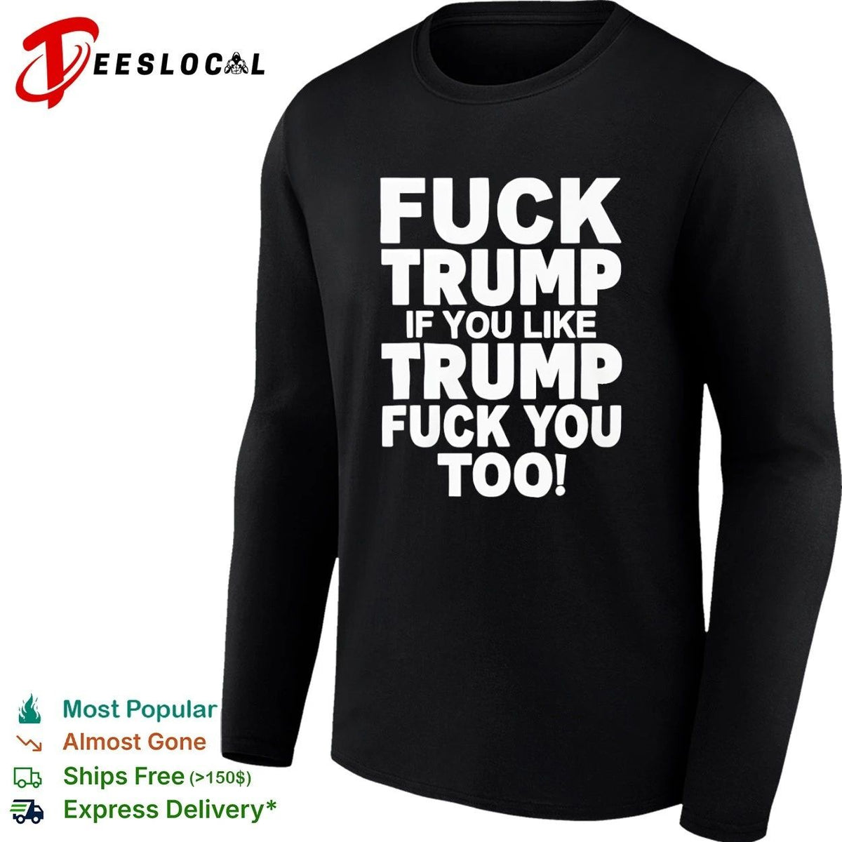 Fuck Trump If You Like Trump Fuck You Too Unisex