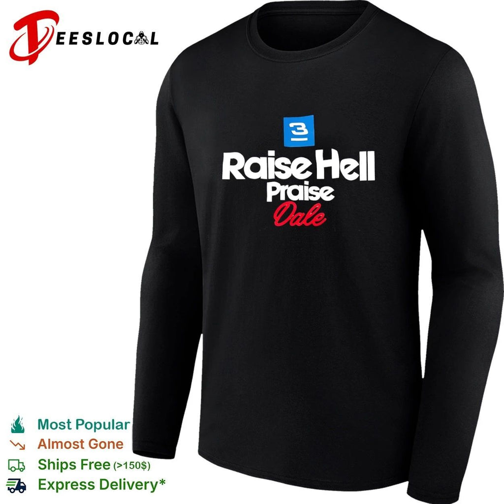 3 Raise Hell Praise Dale NASCAR Intimidator Unisex