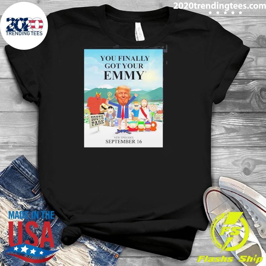South Park Diss Donald Trump You Finally Got Your Emmy Show September 16, 2026 Shirt