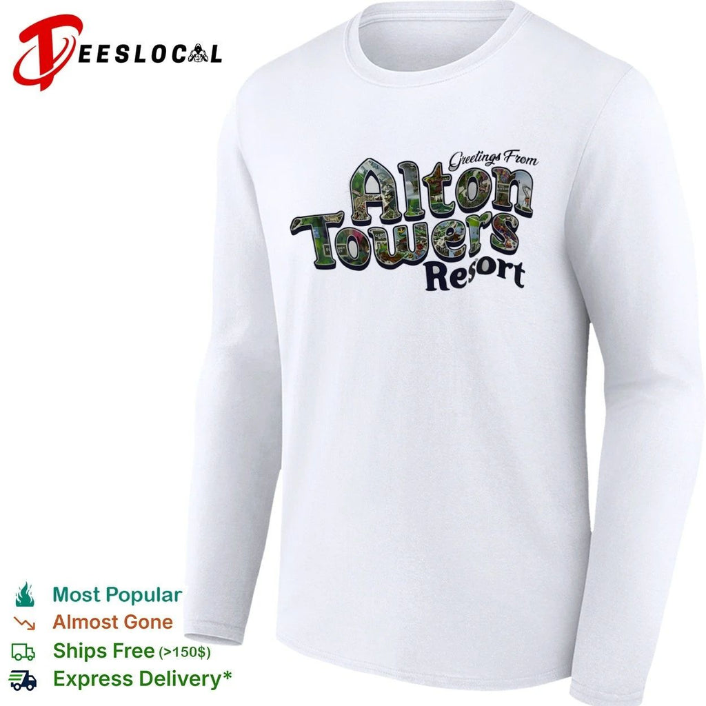 Greetings From Alton Towers Resort theme park Unisex