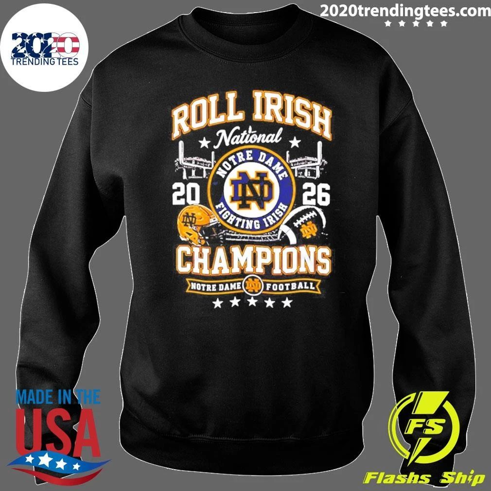 Notre Dame Football 2026 National Champions Roll Irish Shirt