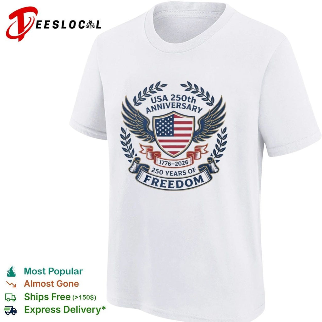 USA 250th Anniversary 1776-2026 250 Years of Freedom Unisex