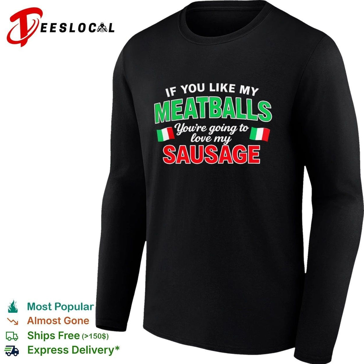 If You Like My Meatballs You Are Going to Love My Sausage Unisex