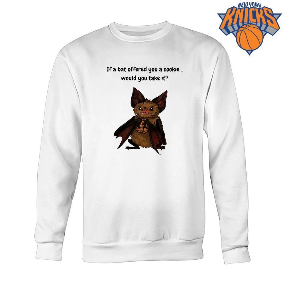 If A Bat Offered You A Cookie Would You Take It Cute Animal Meme Shirt Unisex