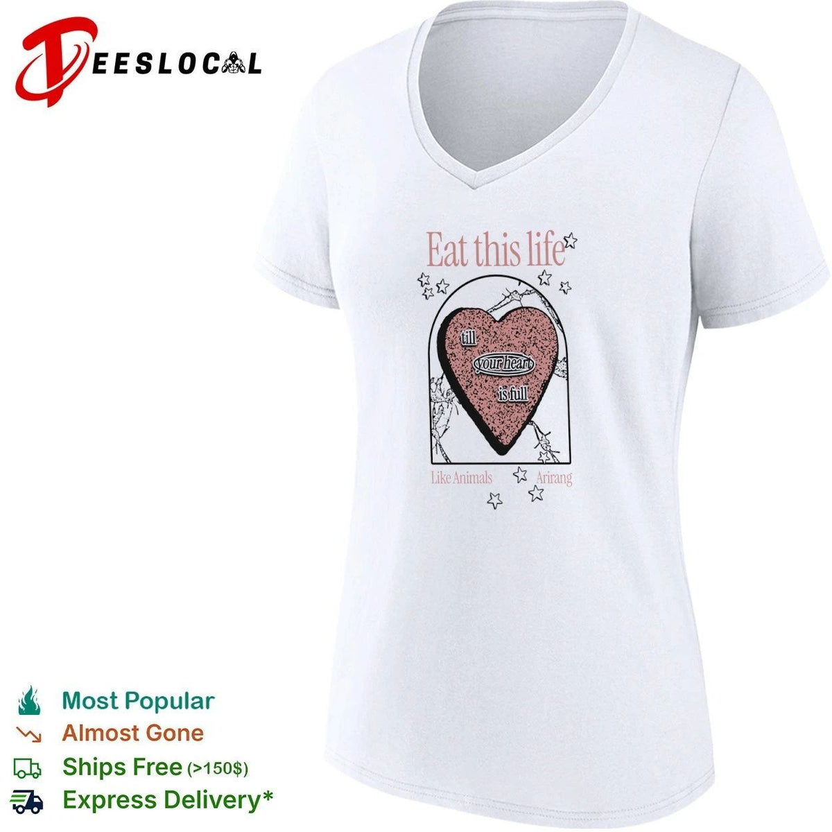 Eat This Life till Your Heart Is Full Like Animals Arirang Unisex