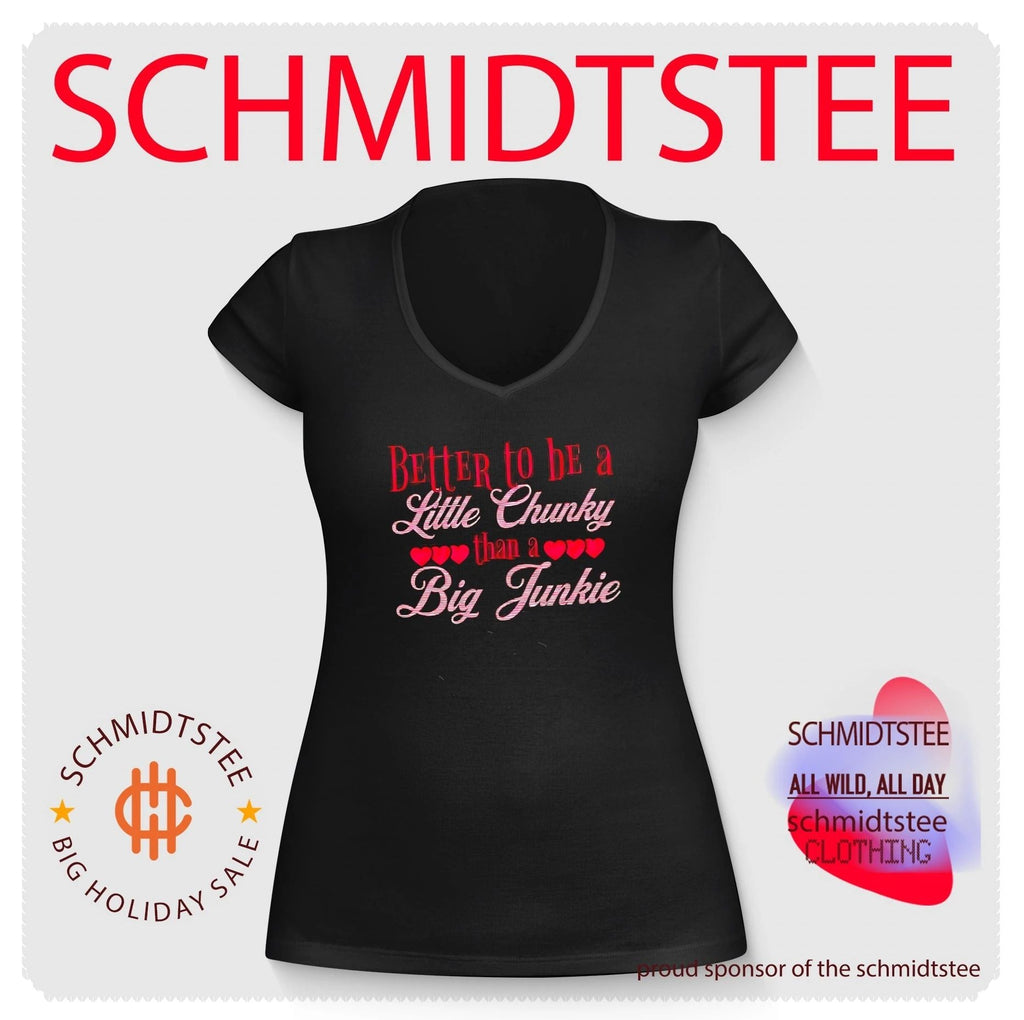 Better to be a little chunky than a big junkie shirt Unisex