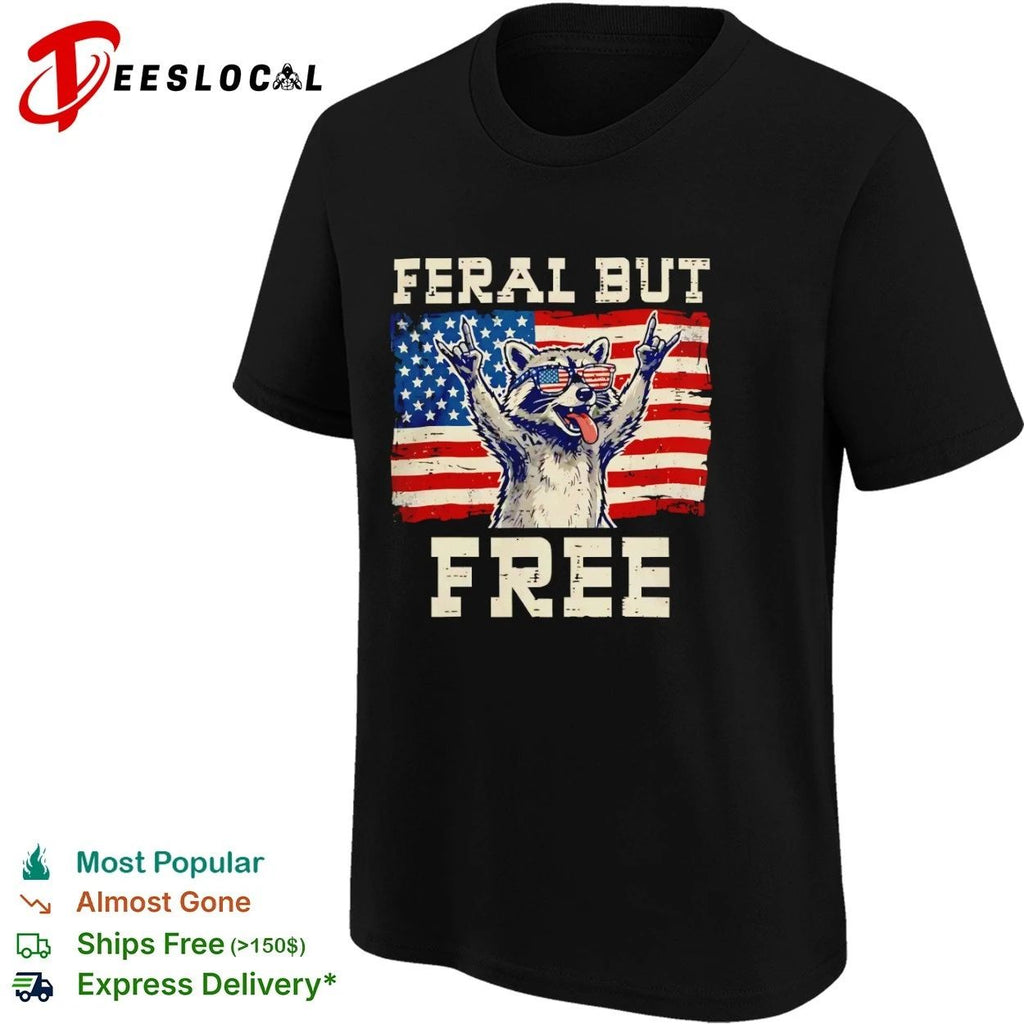 Feral but Free Raccoon 4th of July Patriotic Unisex
