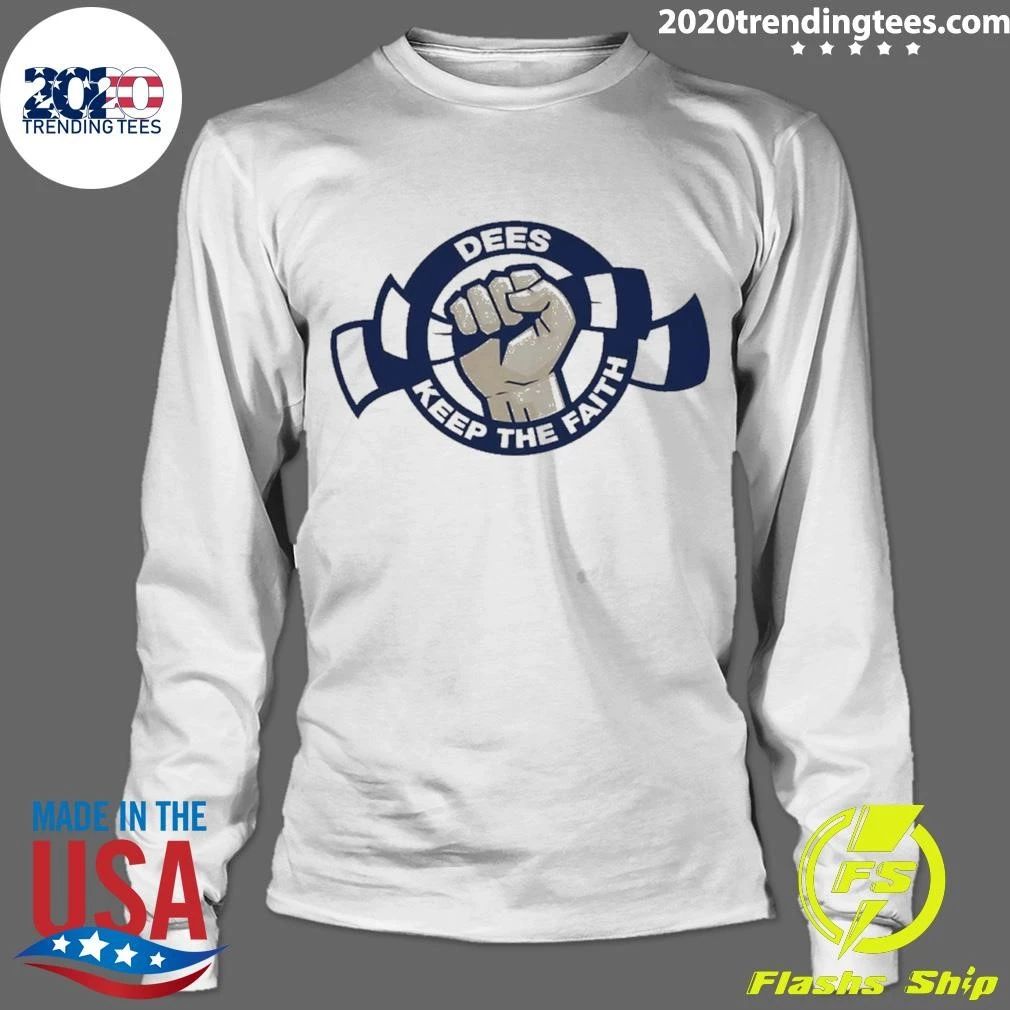 Dees Keep The Faith Shirt
