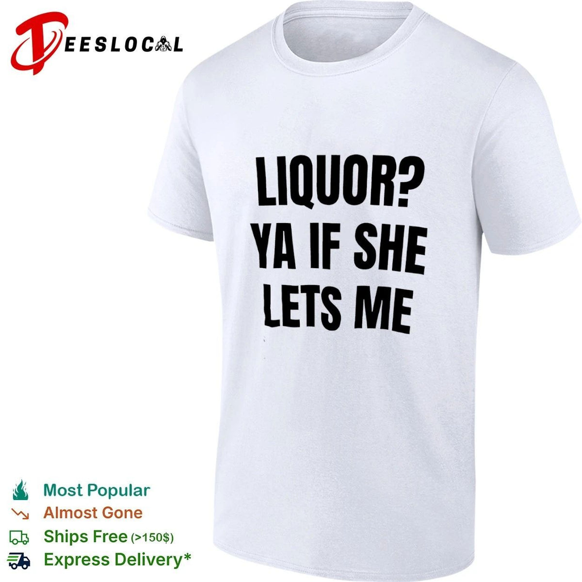 Liquor Ya If She Lets Me funny drinking Unisex