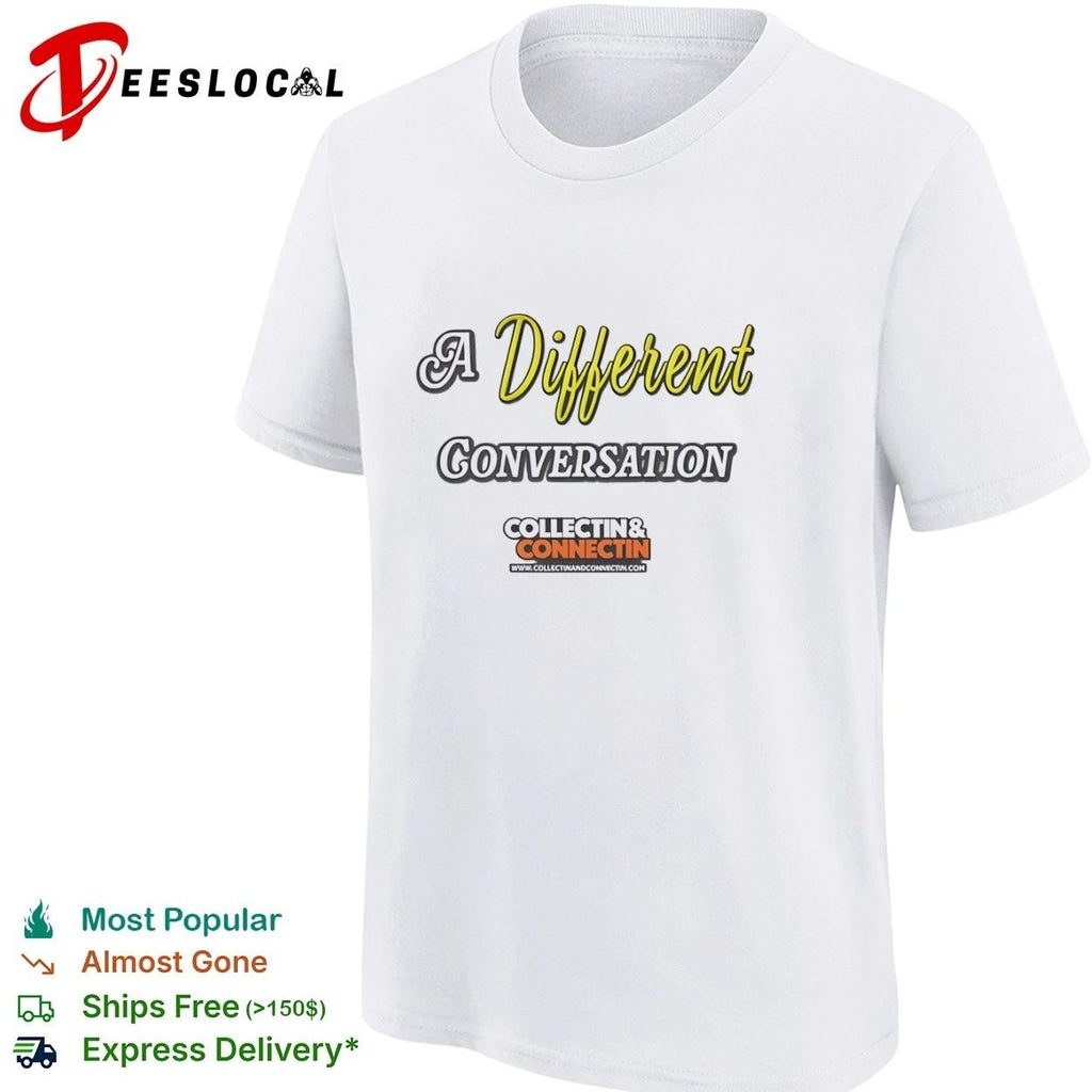 A Different Conversation Collectin and Connectin Unisex