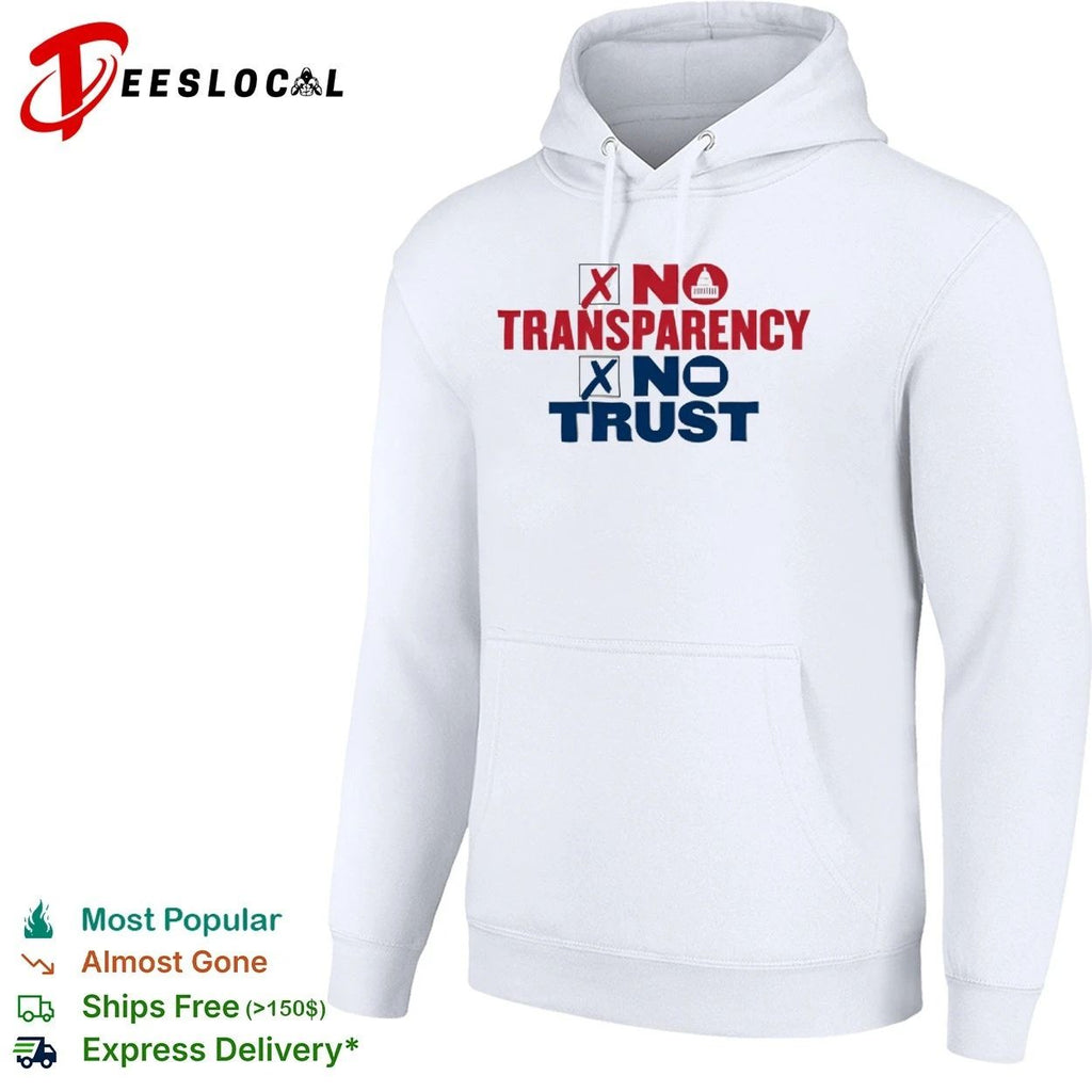 No Transparency No Trust government accountability Unisex