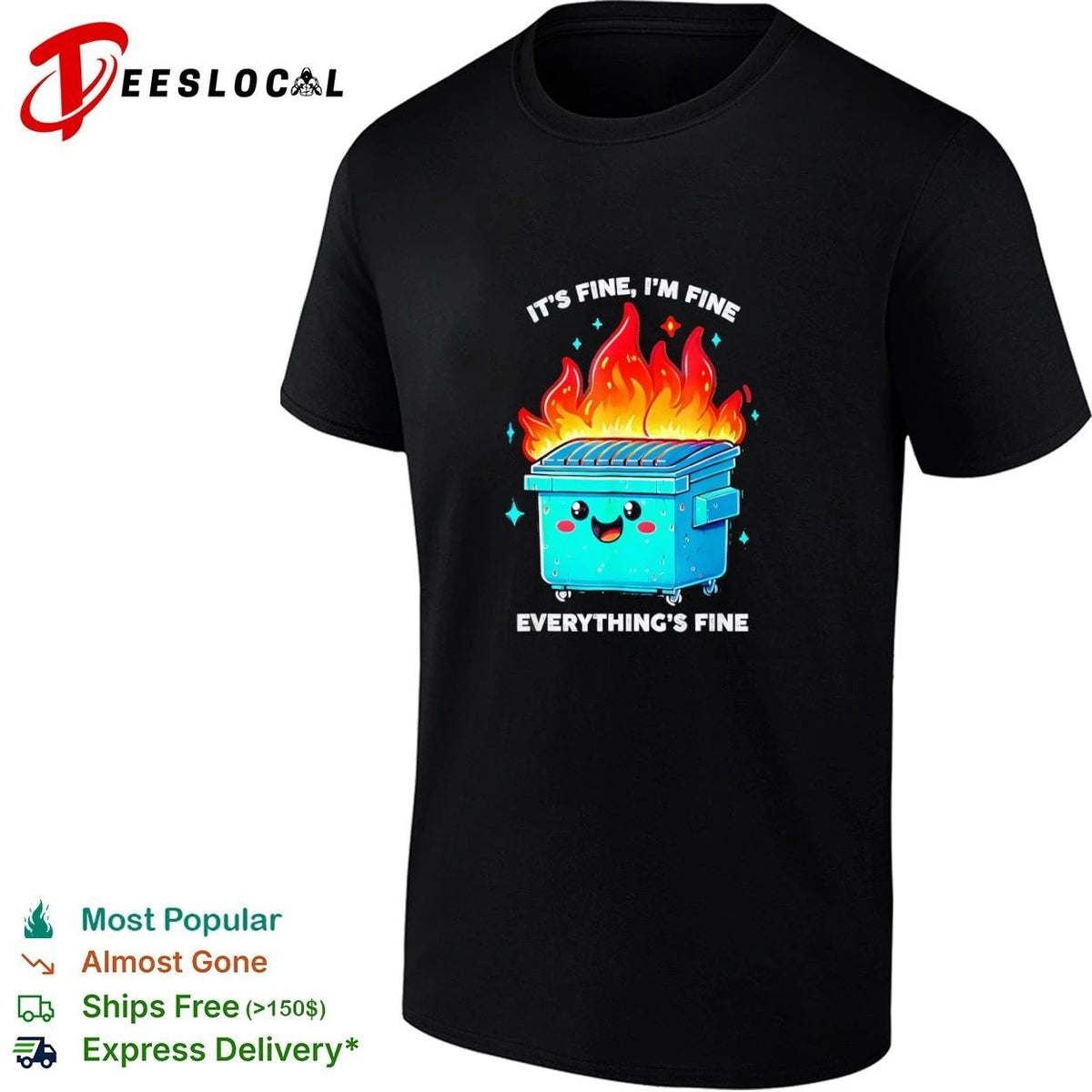It’s Fine I’m Fine Everything’s Fine Dumpster Fire Unisex