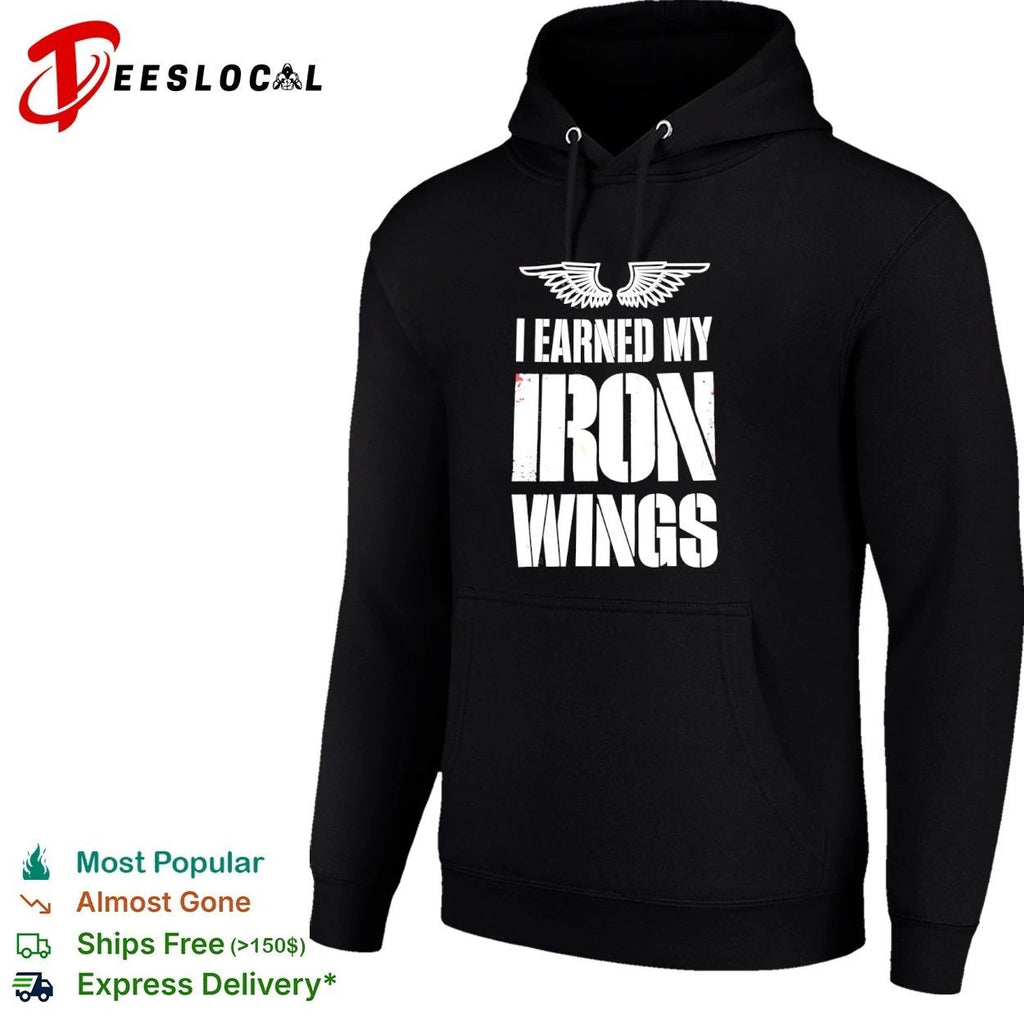 I Earned My Iron Wings aviation pilot Unisex
