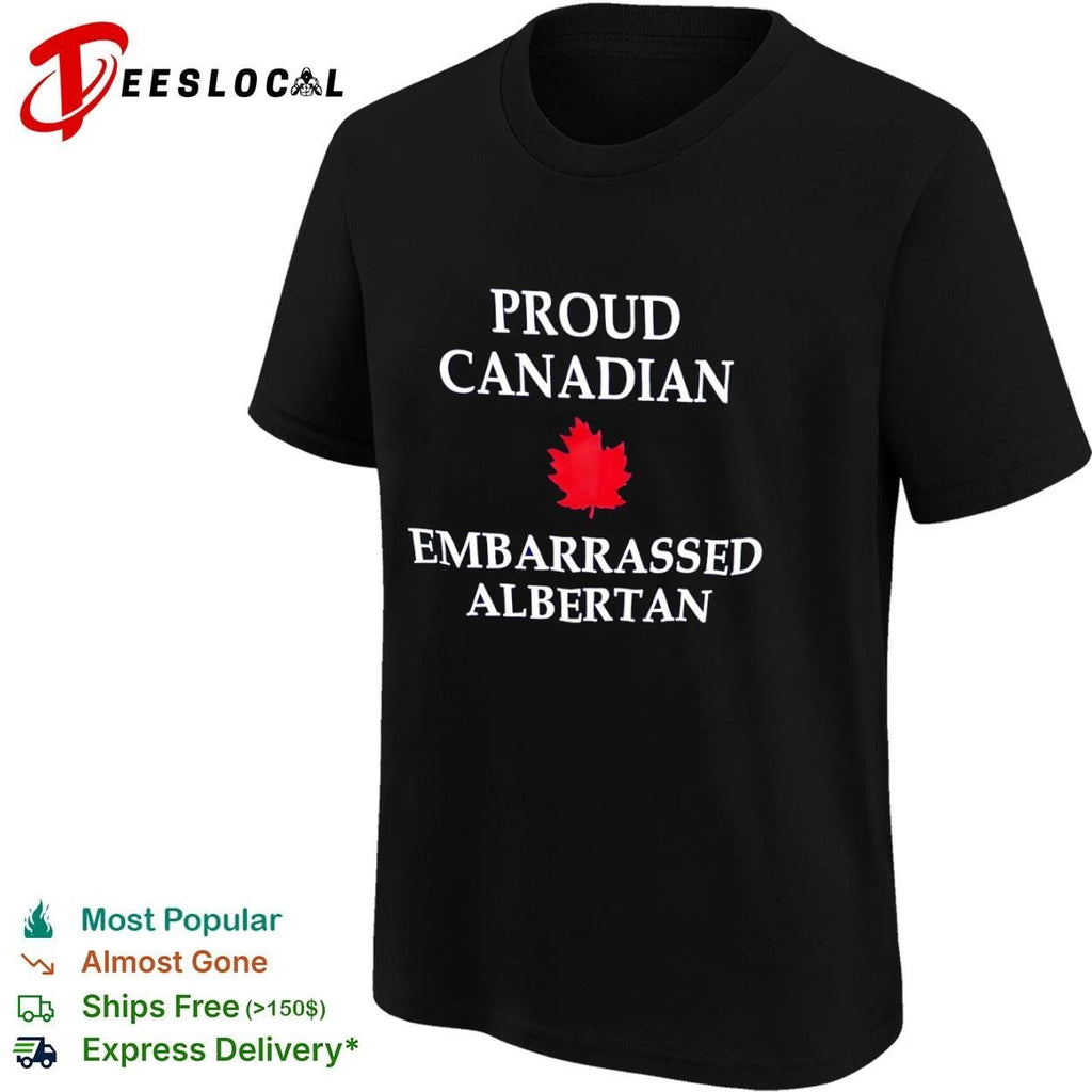 Proud Canadian Embarrassed Albertan Canada Unisex