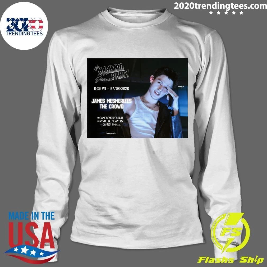 Hashtag Party For James At Pypd Tour In New York Drop The Tags Now James Mesmerizes The Crowd Shirt