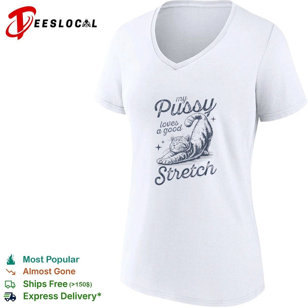 My Pussy Loves a Good Stretch Cat Unisex