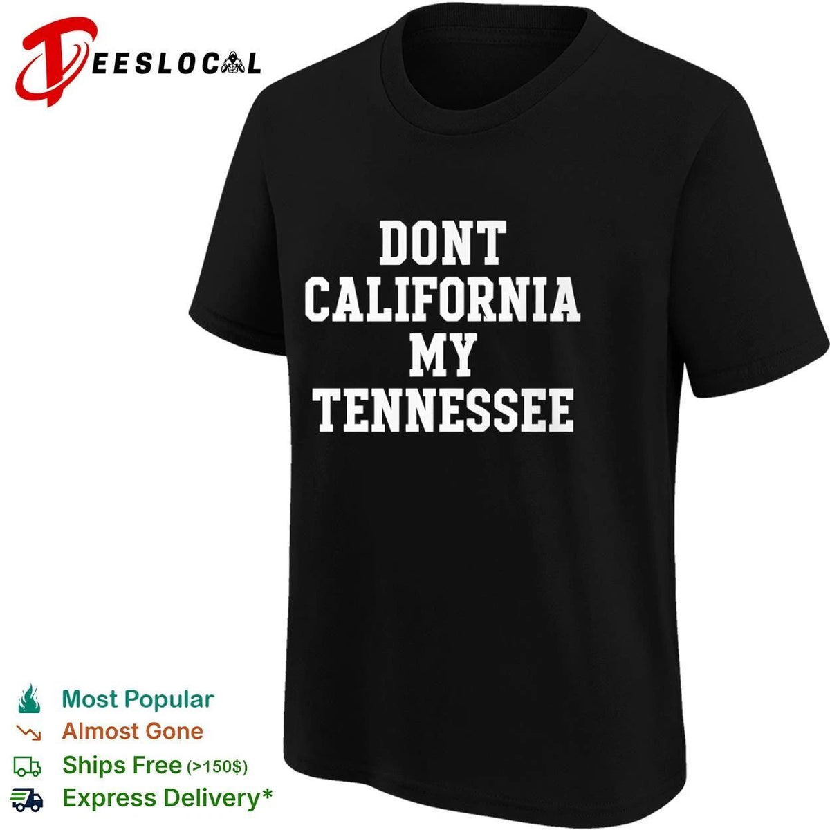 Dont California My Tennessee State Pride Unisex