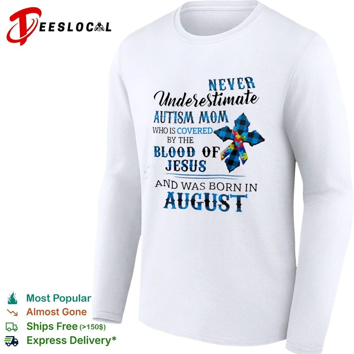 Never Underestimate an Autism Mom Covered by the Blood of Jesus Born in August Unisex