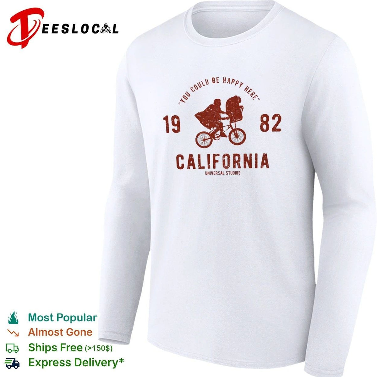 You Could Be Happy Here 1982 California Universal Studios ET Unisex