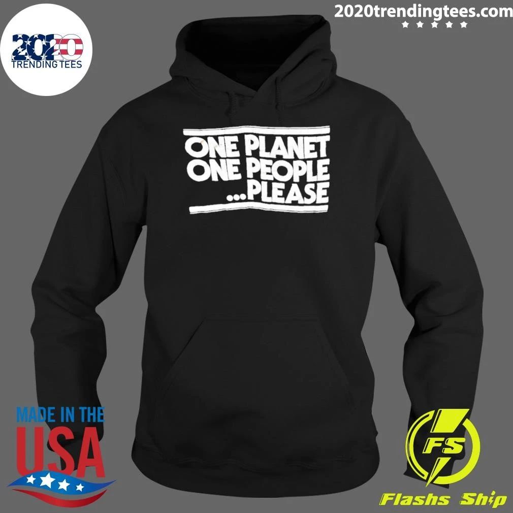 One Planet One People Please Humanity Shirt