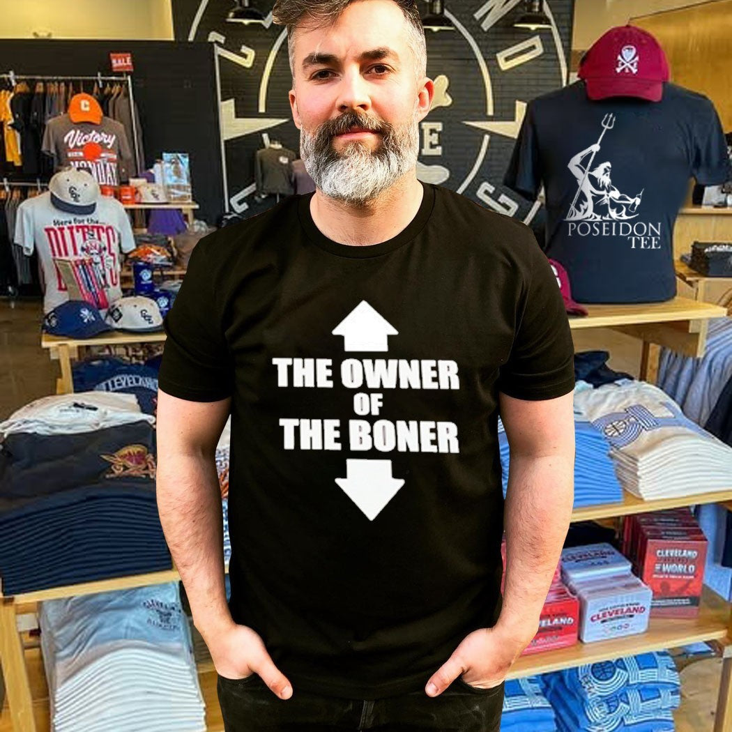 Up Down The Owner Of The Boner Unisex