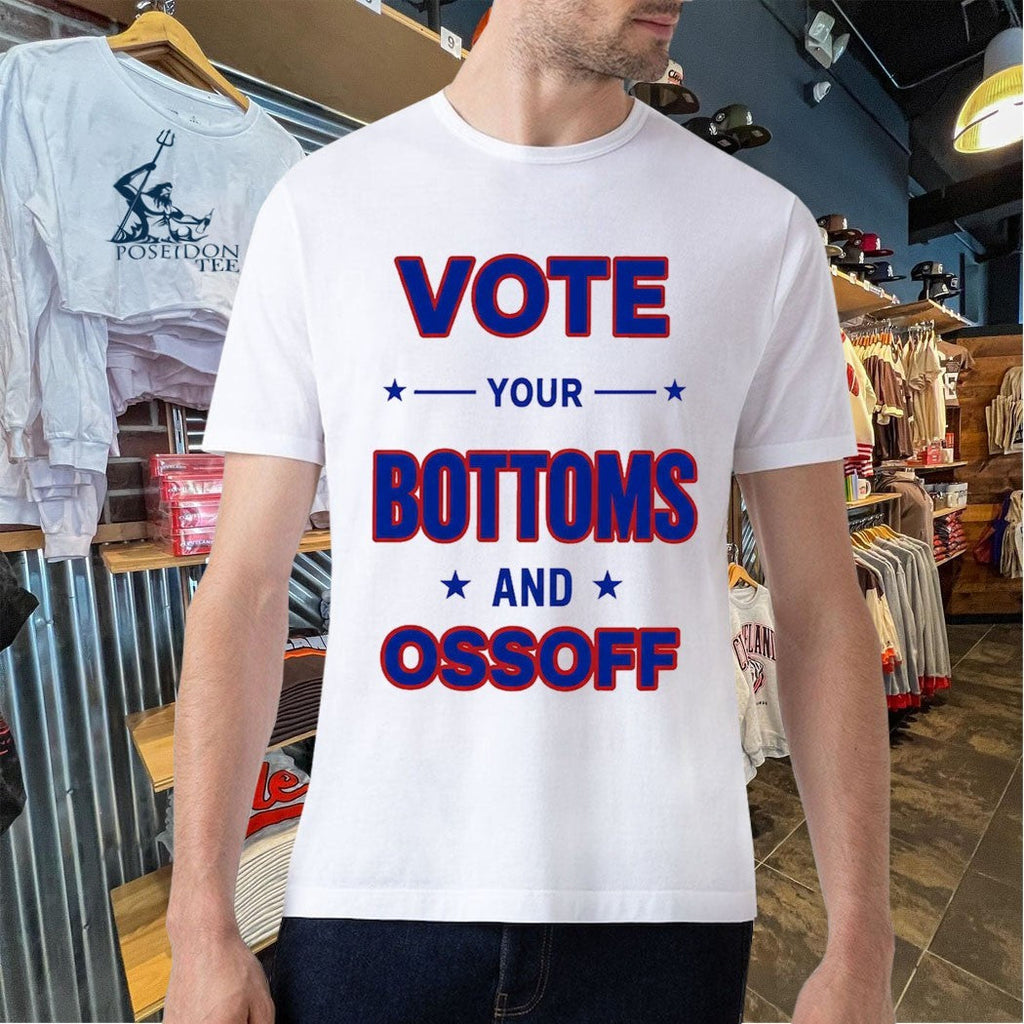Vote Your Bottoms And Ossoff Unisex
