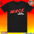 W.a.c.k. We Are Charlie Kirk Unisex