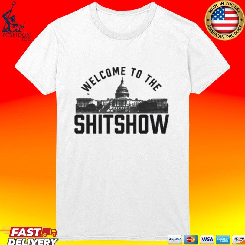 Welcome To The Shitshow Unisex
