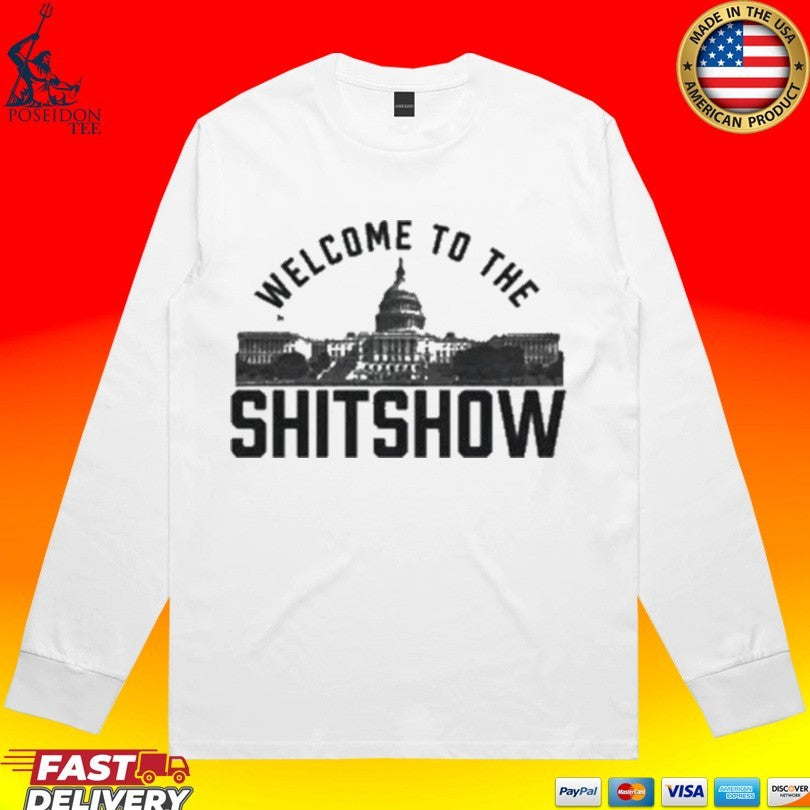 Welcome To The Shitshow Unisex