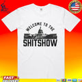 Welcome To The Shitshow Unisex