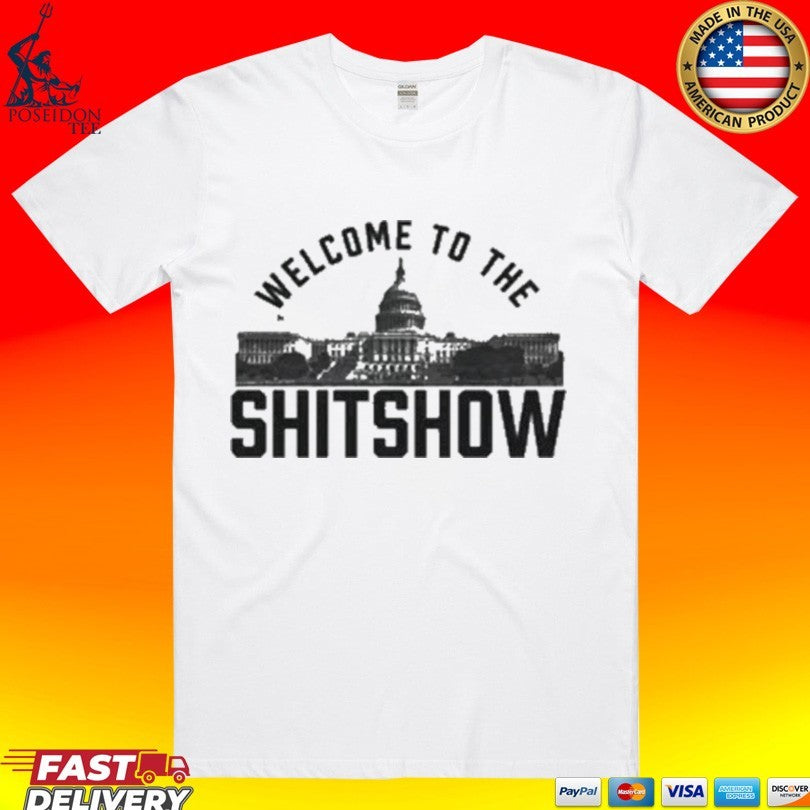 Welcome To The Shitshow Unisex