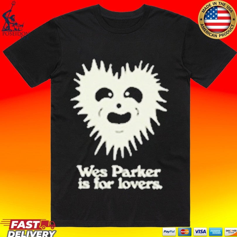 Wes Parker Is For Lovers Unisex